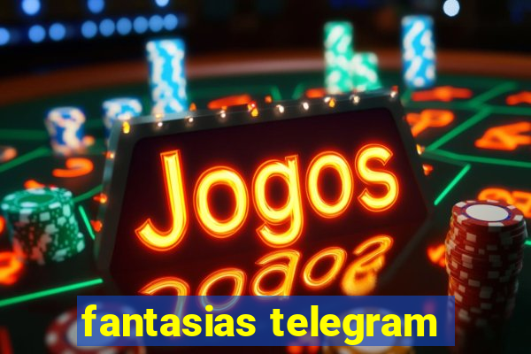 fantasias telegram