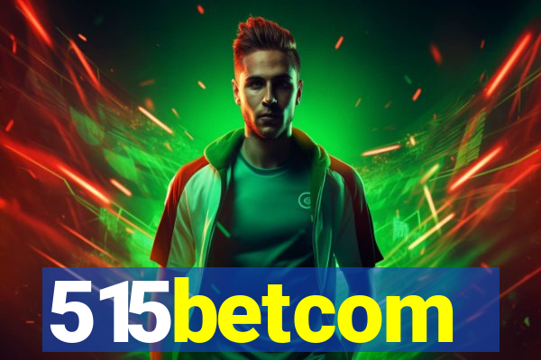 515betcom