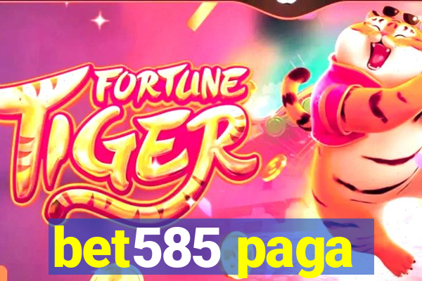 bet585 paga