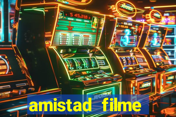 amistad filme completo dublado português