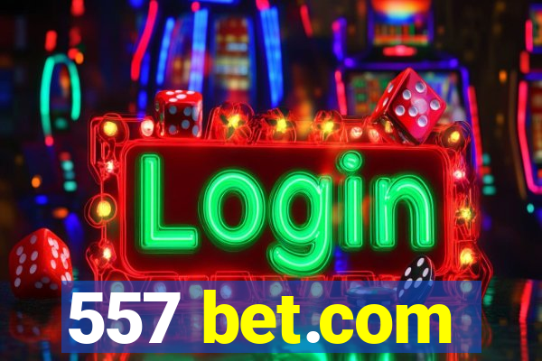 557 bet.com