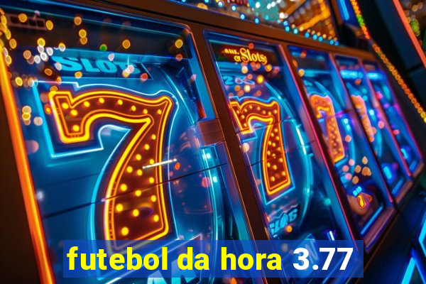futebol da hora 3.77