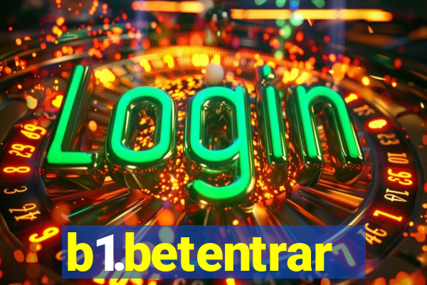 b1.betentrar