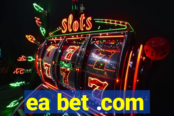 ea bet .com