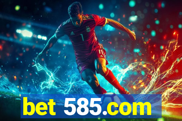 bet 585.com