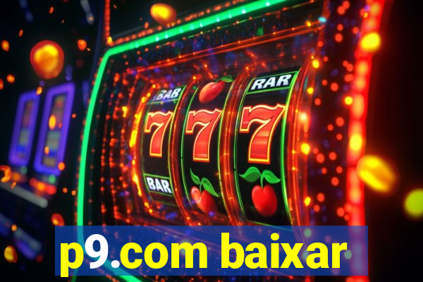 p9.com baixar