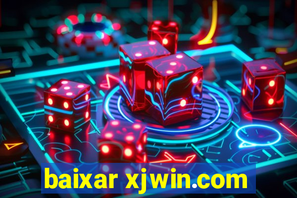 baixar xjwin.com