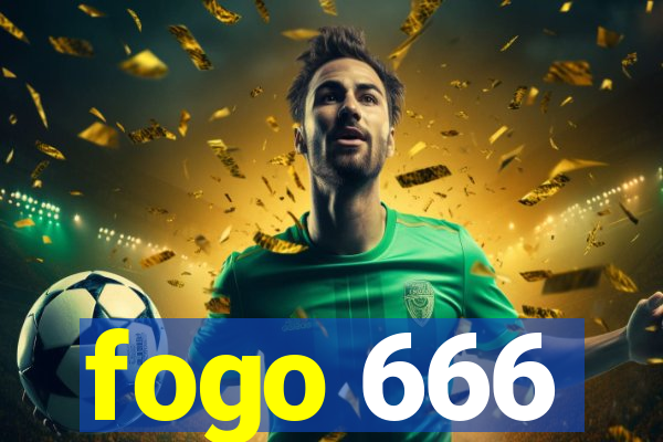 fogo 666