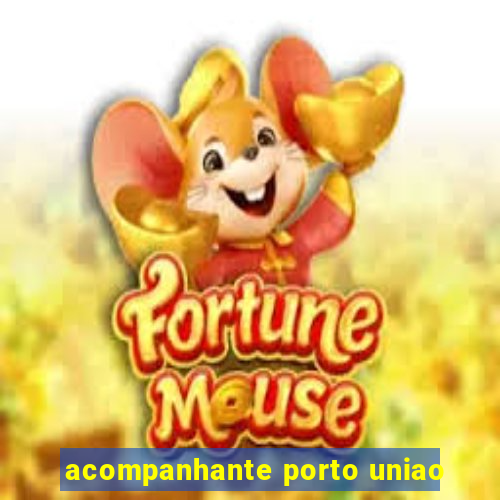 acompanhante porto uniao