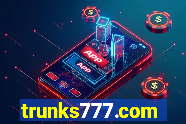 trunks777.com