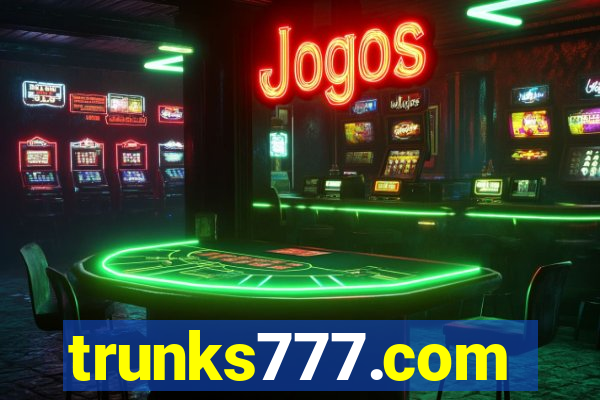 trunks777.com