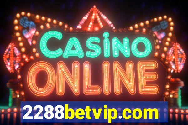 2288betvip.com