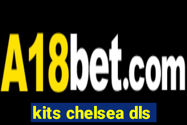 kits chelsea dls