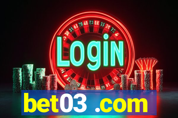 bet03 .com