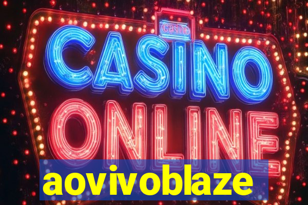 aovivoblaze