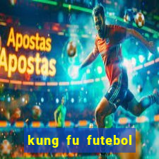 kung fu futebol clube completo dublado