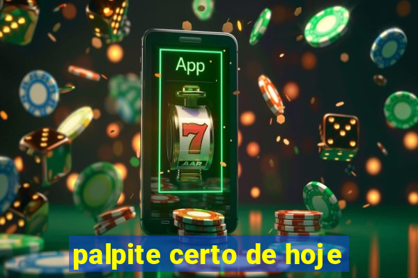 palpite certo de hoje
