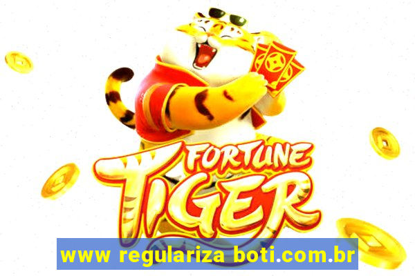 www regulariza boti.com.br