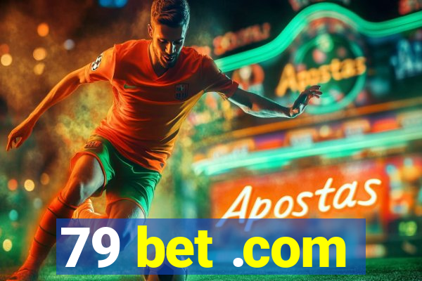79 bet .com