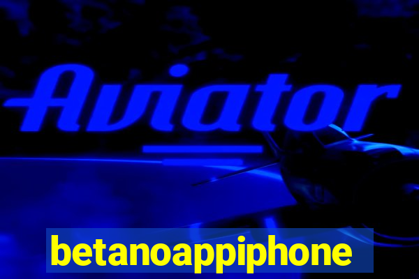 betanoappiphone
