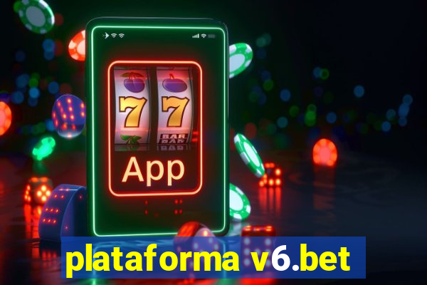 plataforma v6.bet