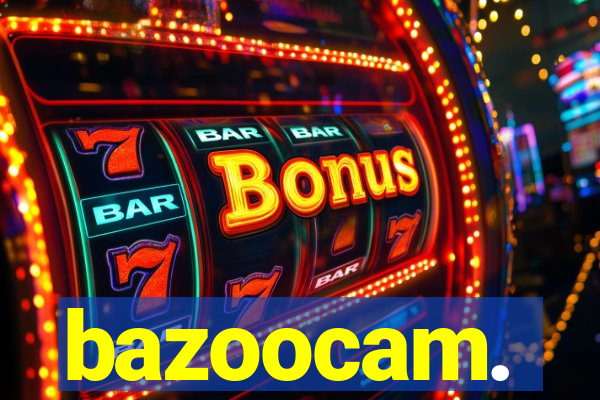 bazoocam.