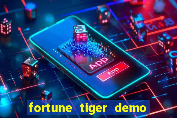 fortune tiger demo grátis dinheiro infinito