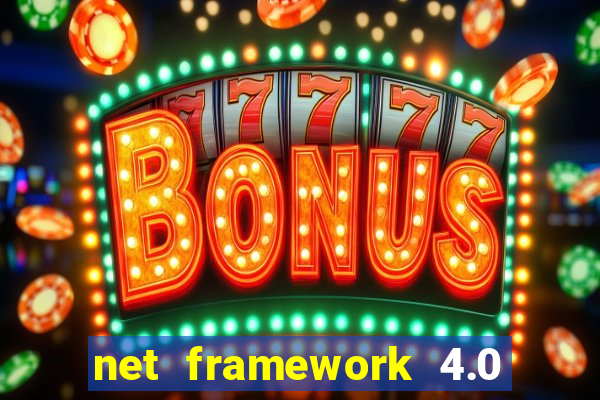 net framework 4.0 v 30319 windows 7