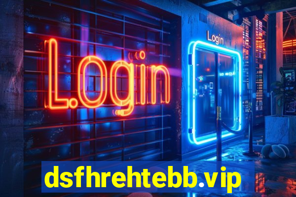 dsfhrehtebb.vip
