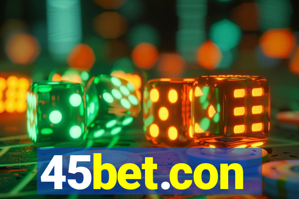 45bet.con
