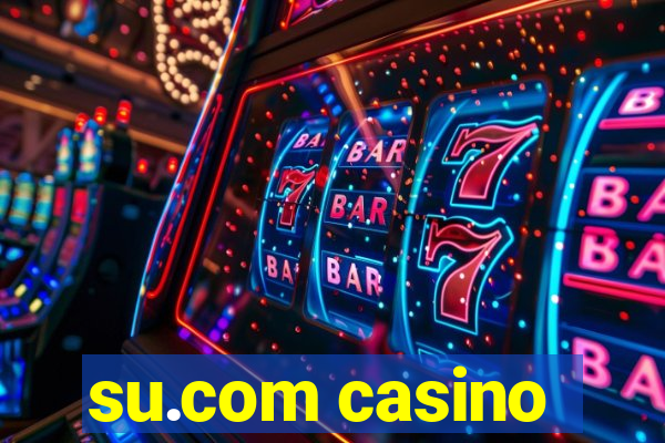 su.com casino