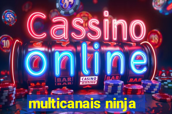 multicanais ninja