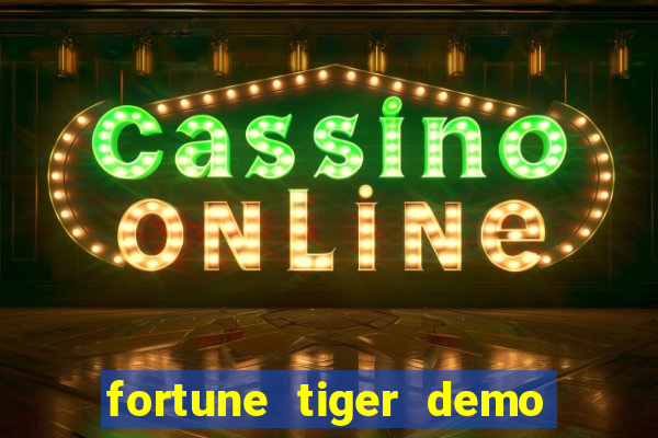 fortune tiger demo bet 500