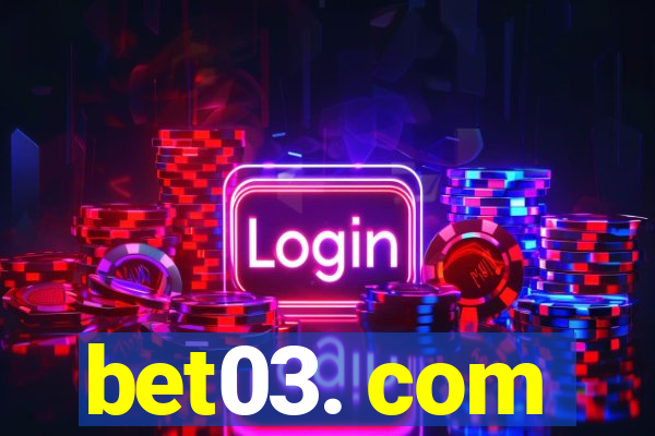 bet03. com