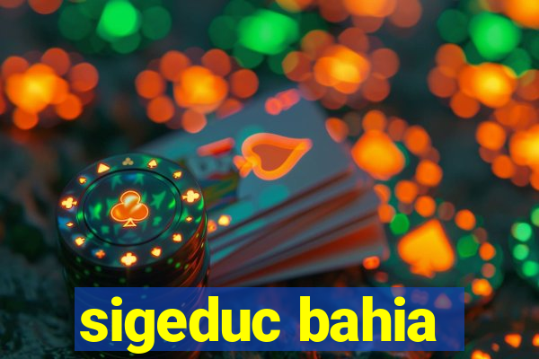 sigeduc bahia