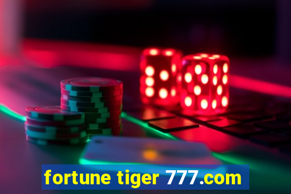 fortune tiger 777.com