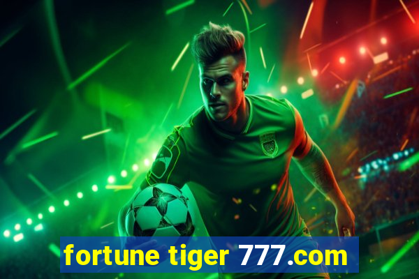 fortune tiger 777.com