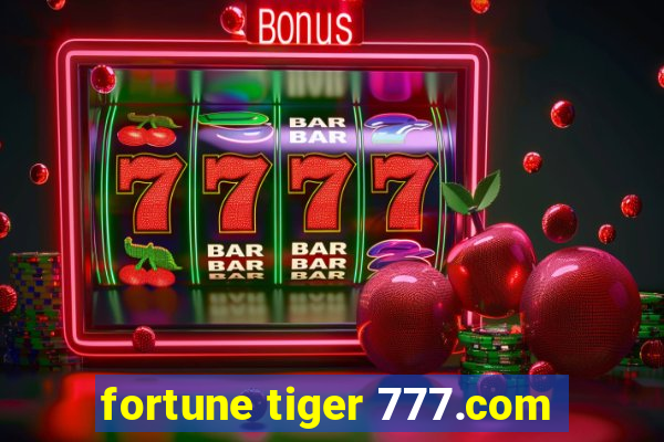 fortune tiger 777.com