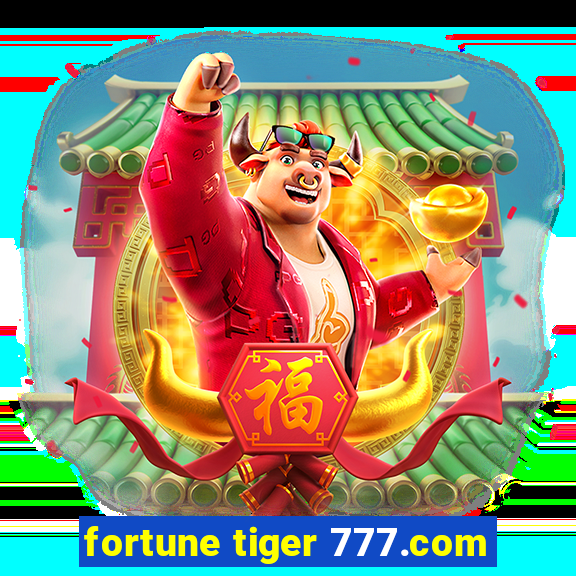 fortune tiger 777.com