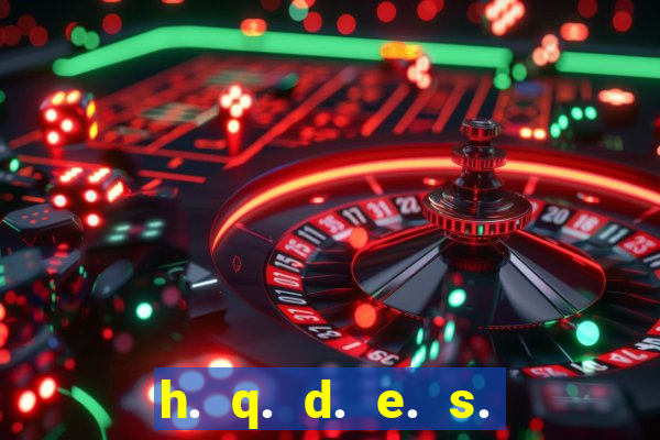 h. q. d. e. s. e. x. o.