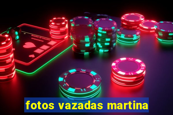 fotos vazadas martina
