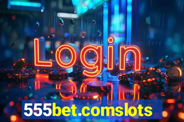 555bet.comslots