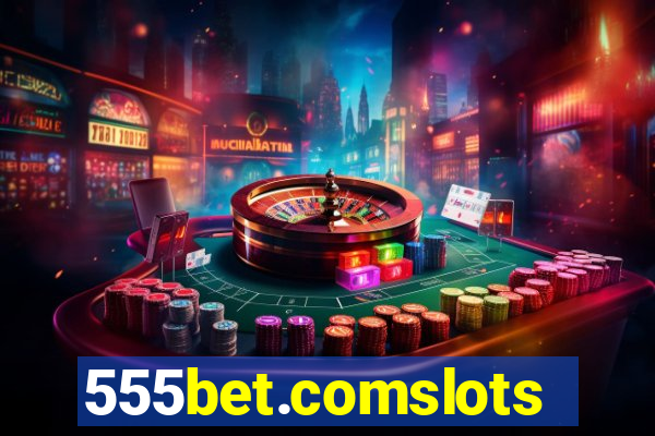 555bet.comslots