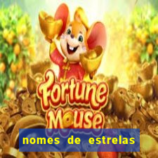 nomes de estrelas mais bonitos