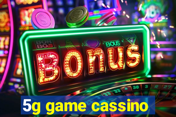 5g game cassino