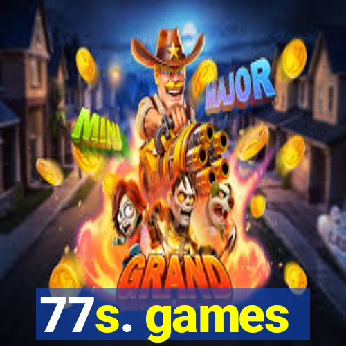 77s. games