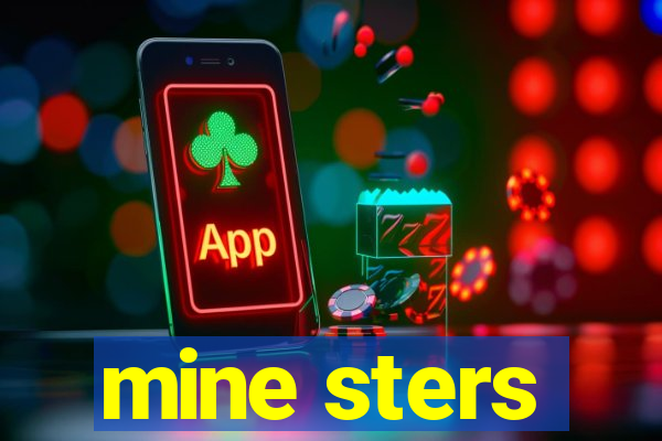 mine sters
