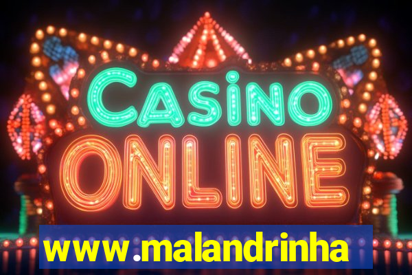 www.malandrinhas
