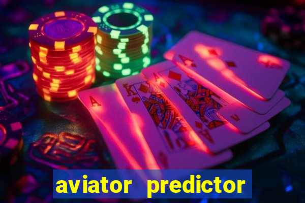 aviator predictor v4.0 download