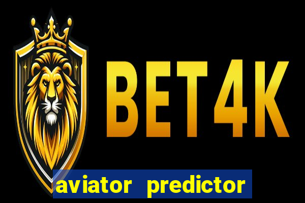 aviator predictor v4.0 download